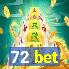 72 bet